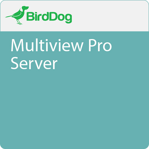 BirdDog Multiview Pro Server Edition