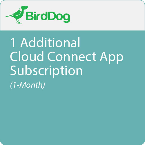 BirdDog 1 Additional Cloud Connect App Subscription (1 Month)
