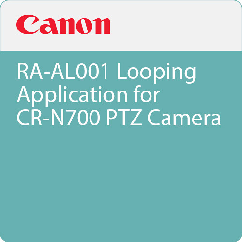 Canon RA-AL001 Auto-Looping Application for CR-N700/N500 PTZ Cameras