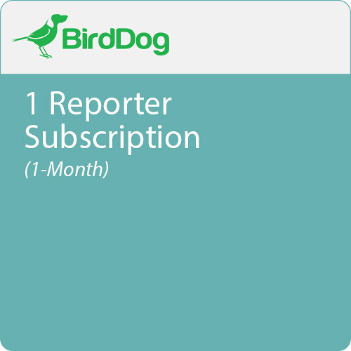 BirdDog 1 Reporter Subscription (1 Month)